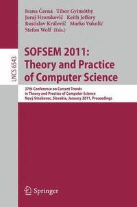 bokomslag SOFSEM 2011: Theory and Practice of Computer Science