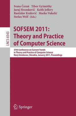 Ivana Cerna, Tibor Gyimothy, Juraj Hromkovic, Keith Jeffery, Rastislav Kralovic, Marko Vukolic, Stefan Wolf, Ivana Cerná, Tibor Gyimóthy - SOFSEM 2011: Theory and Practice of Computer Science, Häftad