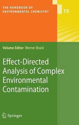 Effect-Directed Analysis of Complex Environmental Contamination 1