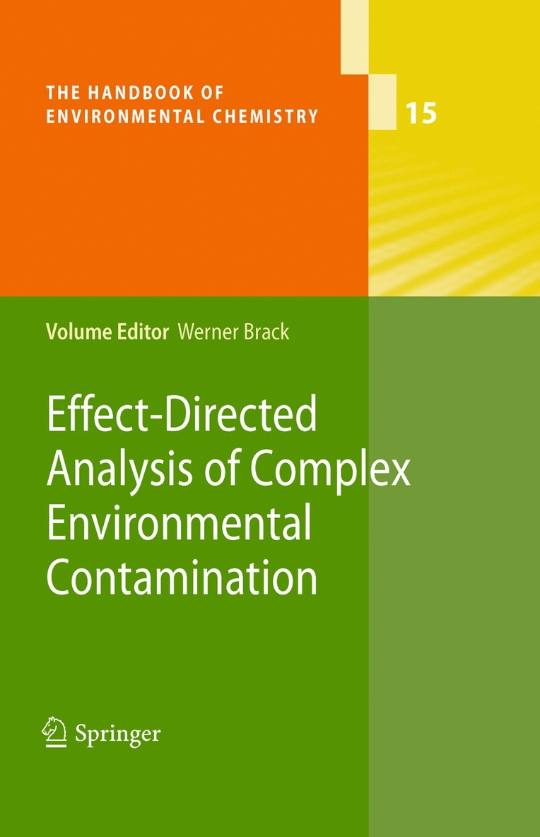 Effect-Directed Analysis of Complex Environmental Contamination 1