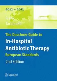 bokomslag The Daschner Guide to In-Hospital Antibiotic Therapy