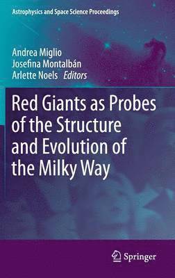 Red Giants as Probes of the Structure and Evolution of the Milky Way 1