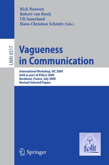 Rick Nouwen, Robert van Rooij, Uli Sauerland, Hans-Christian Schmitz - Vagueness in Communication, Häftad