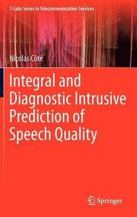 bokomslag Integral and Diagnostic Intrusive Prediction of Speech Quality