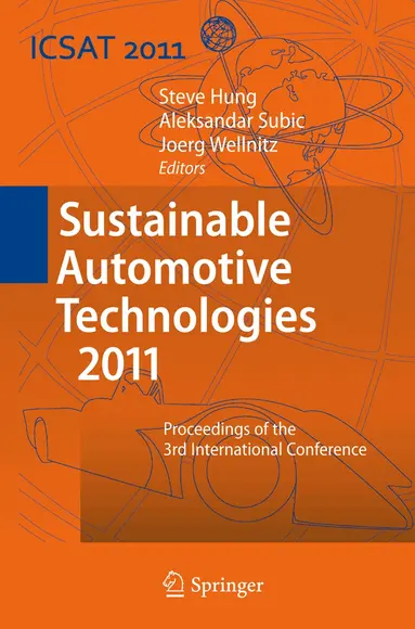 Steve Hung, Aleksandar Subic, Jörg Wellnitz - Sustainable Automotive Technologies 2011, Inbunden