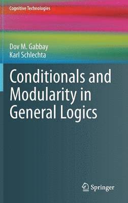 Dov M. Gabbay, Karl Schlechta - Conditionals and Modularity in General Logics, Inbunden