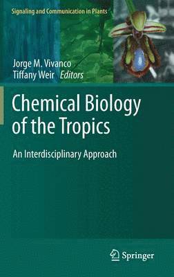 Chemical Biology of the Tropics 1