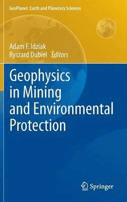 bokomslag Geophysics in Mining and Environmental Protection