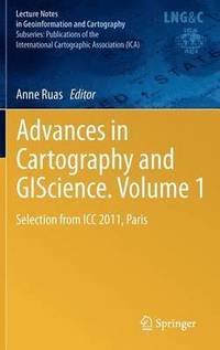 bokomslag Advances in Cartography and GIScience. Volume 1