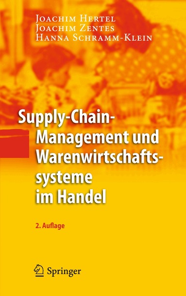 Joachim Hertel, Joachim Zentes, Hanna Schramm-Klein - Supply-Chain-Management und Warenwirtschaftssysteme im Handel, Inbunden