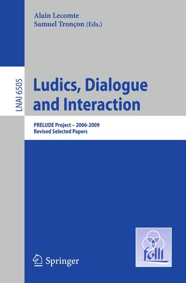 Alain Lecomte, Samuel Tronçon - Ludics, Dialogue and Interaction, Häftad