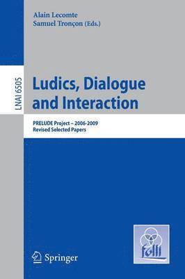 bokomslag Ludics, Dialogue and Interaction