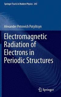bokomslag Electromagnetic Radiation of Electrons in Periodic Structures