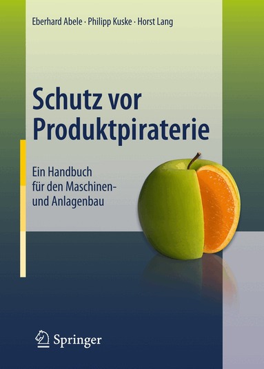 Eberhard Abele, Philipp Kuske, Horst Lang - Schutz vor Produktpiraterie, Inbunden