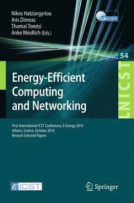 Nikos Hatziargyriou, Aris Dimeas, Thomai Tomtsi, Anke Weidlich - Energy-Efficient Computing and Networking, Häftad