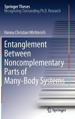 bokomslag Entanglement Between Noncomplementary Parts of Many-Body Systems