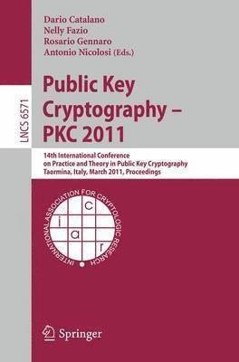 Public Key Cryptography -- PKC 2011 1