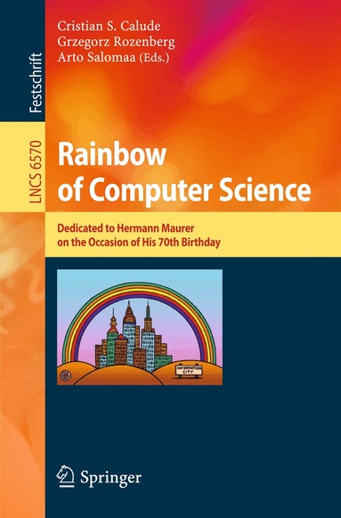 Cristian S. Calude, Grzegorz Rozenberg, Arto Salomaa - Rainbow of Computer Science, Häftad