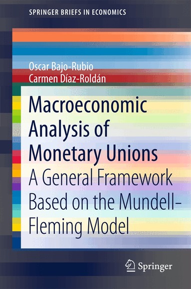 Oscar Bajo-Rubio, Carmen Díaz-Roldán - Macroeconomic Analysis of Monetary Unions, Häftad