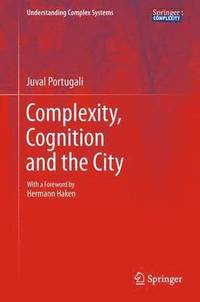 bokomslag Complexity, Cognition and the City