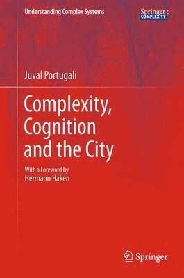 Complexity, Cognition and the City 1