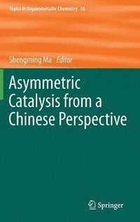 bokomslag Asymmetric Catalysis from a Chinese Perspective