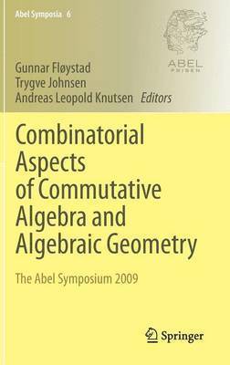 Combinatorial Aspects of Commutative Algebra and Algebraic Geometry 1