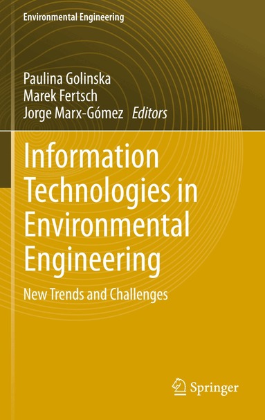 Paulina Golinska, Marek Fertsch, Jorge Marx-Gómez - Information Technologies in Environmental Engineering, Inbunden