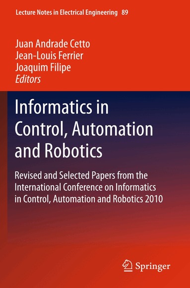 Juan Andrade Cetto, Jean-Louis Ferrier, Joaquim Filipe - Informatics in Control, Automation and Robotics, Inbunden