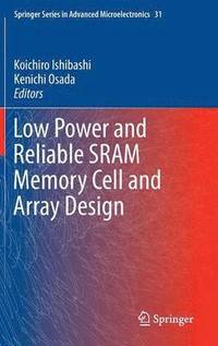 bokomslag Low Power and Reliable SRAM Memory Cell and Array Design