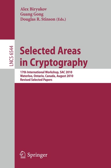 Alex Biryukov, Guang Gong, Douglas R. Stinson - Selected Areas in Cryptography, Häftad