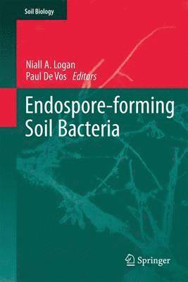 Niall A. Logan, Paul De Vos - Endospore-forming Soil Bacteria, Inbunden