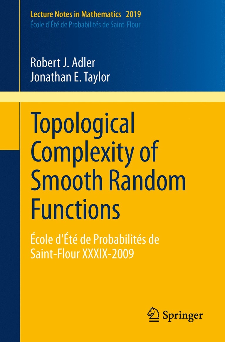 Robert Adler, Jonathan E. Taylor - Topological Complexity of Smooth Random Functions, Häftad