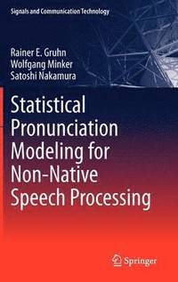 bokomslag Statistical Pronunciation Modeling for Non-Native Speech Processing