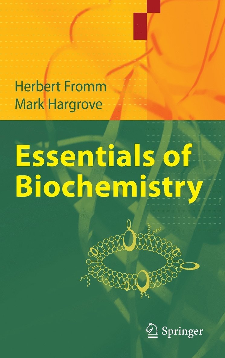 Herbert J. Fromm, Mark Hargrove - Essentials of Biochemistry, Inbunden