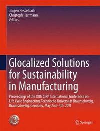 bokomslag Glocalized Solutions for Sustainability in Manufacturing