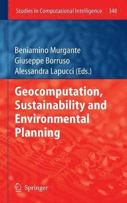 Beniamino Murgante, Giuseppe Borruso, Alessandra Lapucci - Geocomputation, Sustainability and Environmental Planning, Inbunden