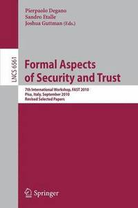 bokomslag Formal Aspects of Security and Trust