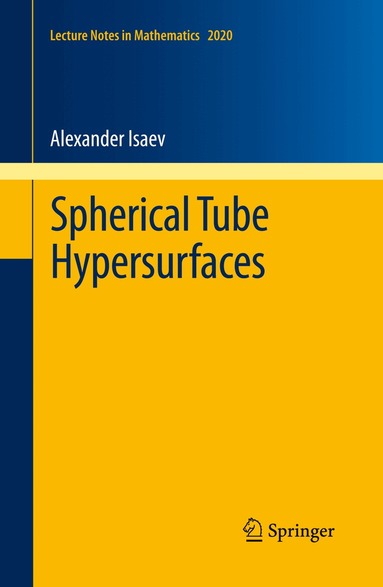 Alexander Isaev - Spherical Tube Hypersurfaces, Häftad