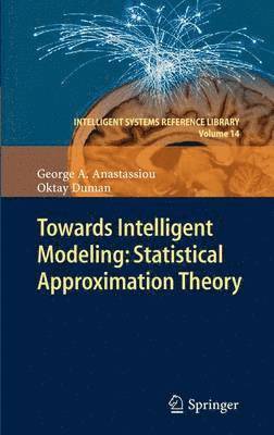 Towards Intelligent Modeling: Statistical Approximation Theory 1