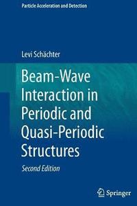bokomslag Beam-Wave Interaction in Periodic and Quasi-Periodic Structures