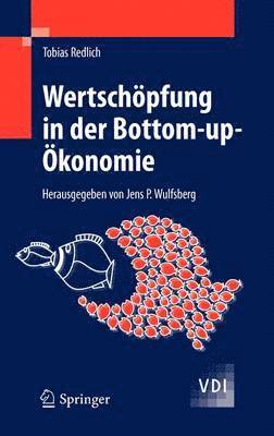Tobias Redlich, Jens P. Wulfsberg - Wertschöpfung in der Bottom-up-Ökonomie, Inbunden