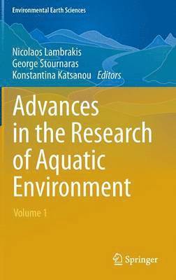 Nicolaos Lambrakis, George Stournaras, Konstantina Katsanou - Advances in the Research of Aquatic Environment, Inbunden