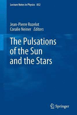 Jean-Pierre Rozelot, Coralie Neiner - Pulsations of the Sun and the Stars, Häftad