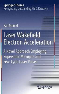 bokomslag Laser Wakefield Electron Acceleration