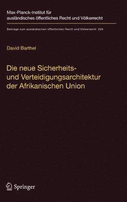 Die neue Sicherheits- und Verteidigungsarchitektur der Afrikanischen Union 1