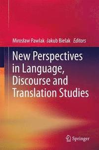 bokomslag New Perspectives in Language, Discourse and Translation Studies