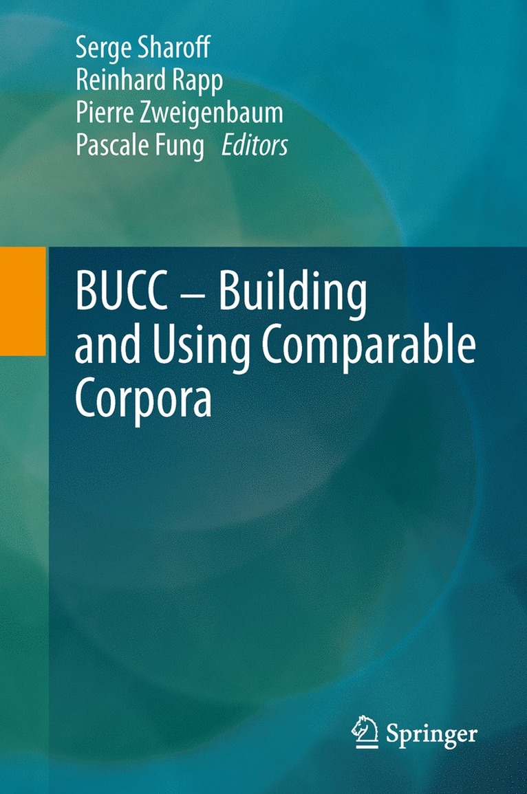 Serge Sharoff, Reinhard Rapp, Pierre Zweigenbaum, Pascale Fung - Building and Using Comparable Corpora, Inbunden