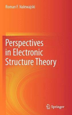 Perspectives in Electronic Structure Theory 1