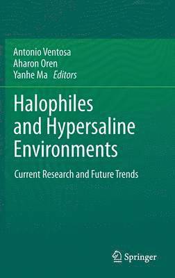 Antonio Ventosa, Aharon Oren, Yanhe Ma - Halophiles and Hypersaline Environments, Inbunden